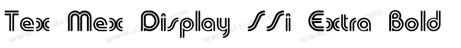 Tex Mex Display SSi Extra Bold字体转换